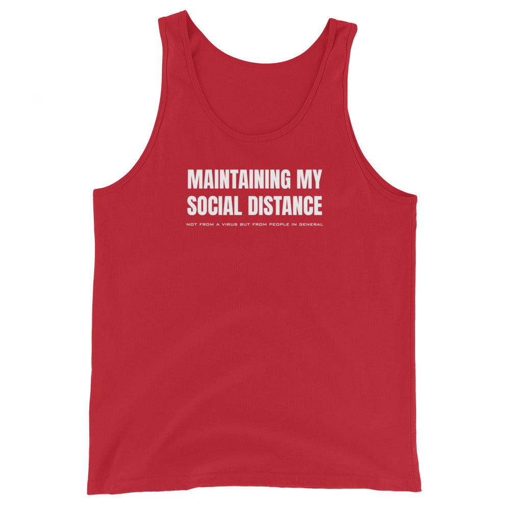 Red unisex tank top with white graphic: "MAINTAINING MY SOCIAL DISTANCE not from a virus but from people in general"