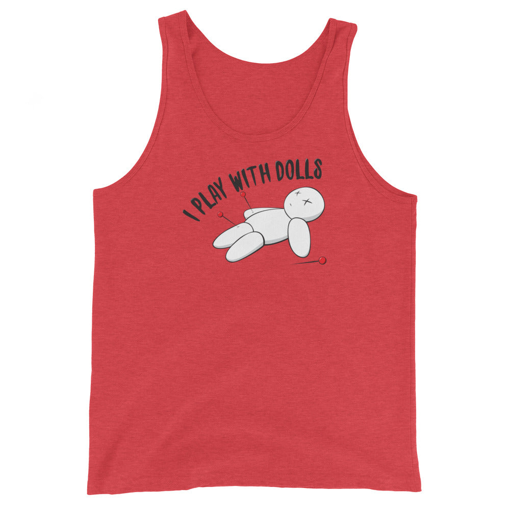 Red Tri-blend unisex tank top with graphic of white voodoo doll with Xs for eyes stuck with several pins and text "I PLAY WITH DOLLS"