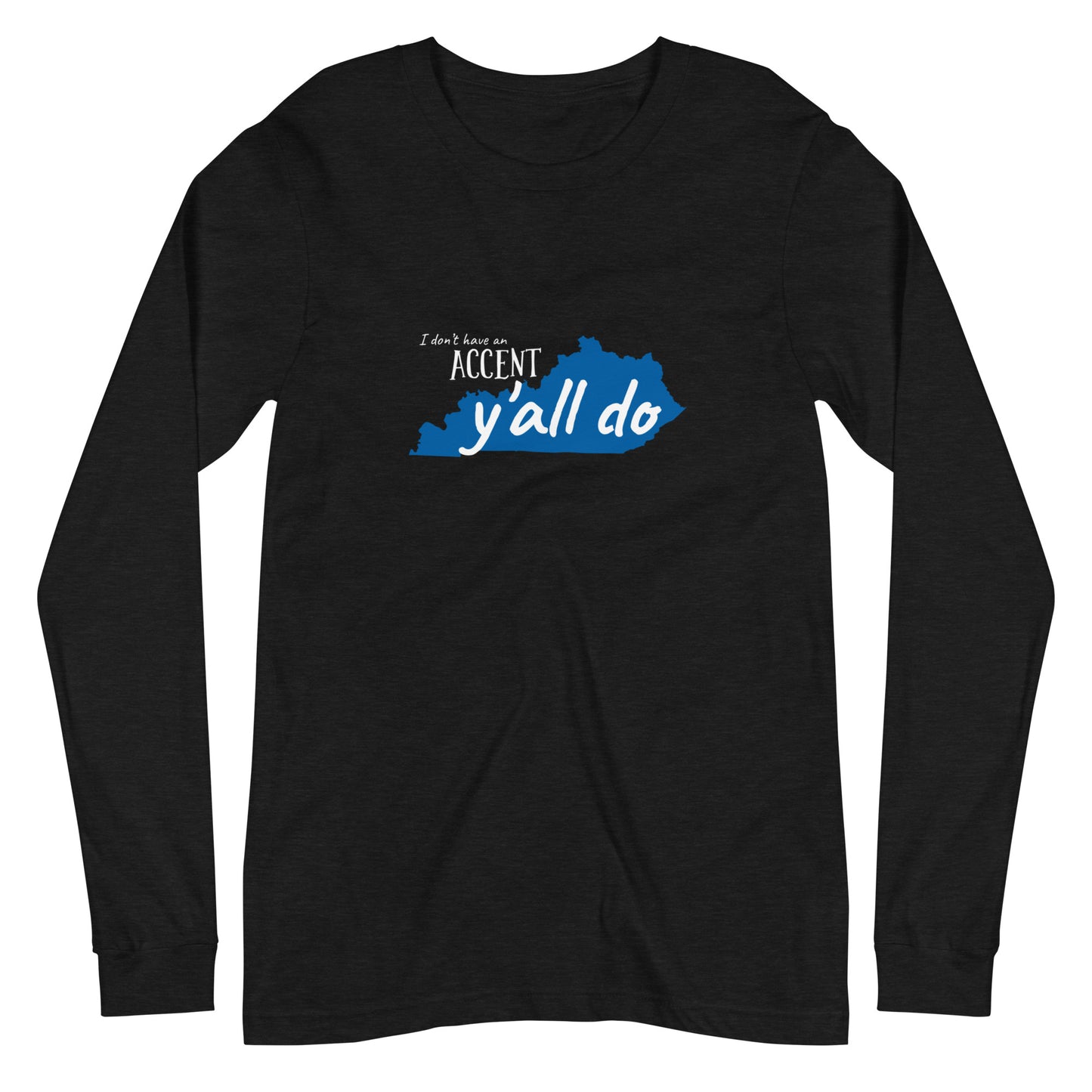 What Accent? - Bella + Canvas Long Sleeve Tee