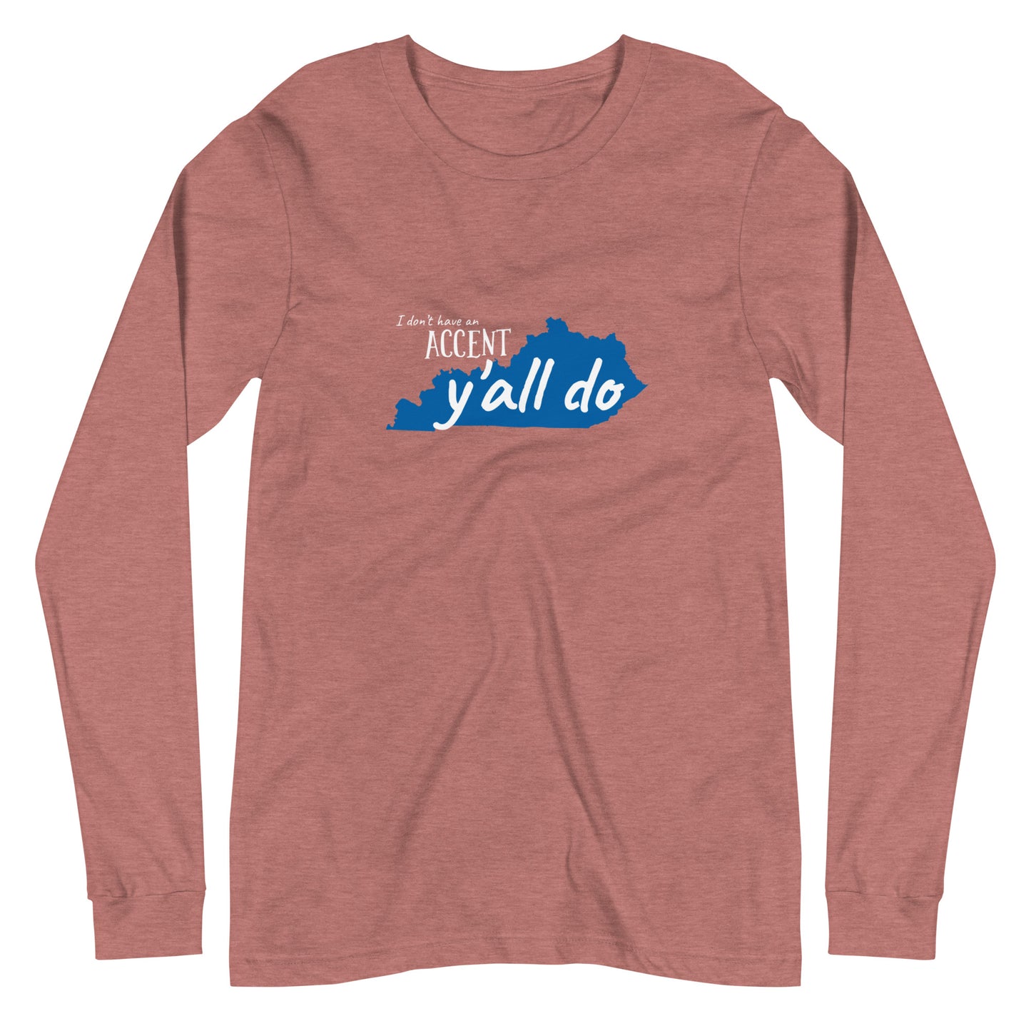 What Accent? - Bella + Canvas Long Sleeve Tee
