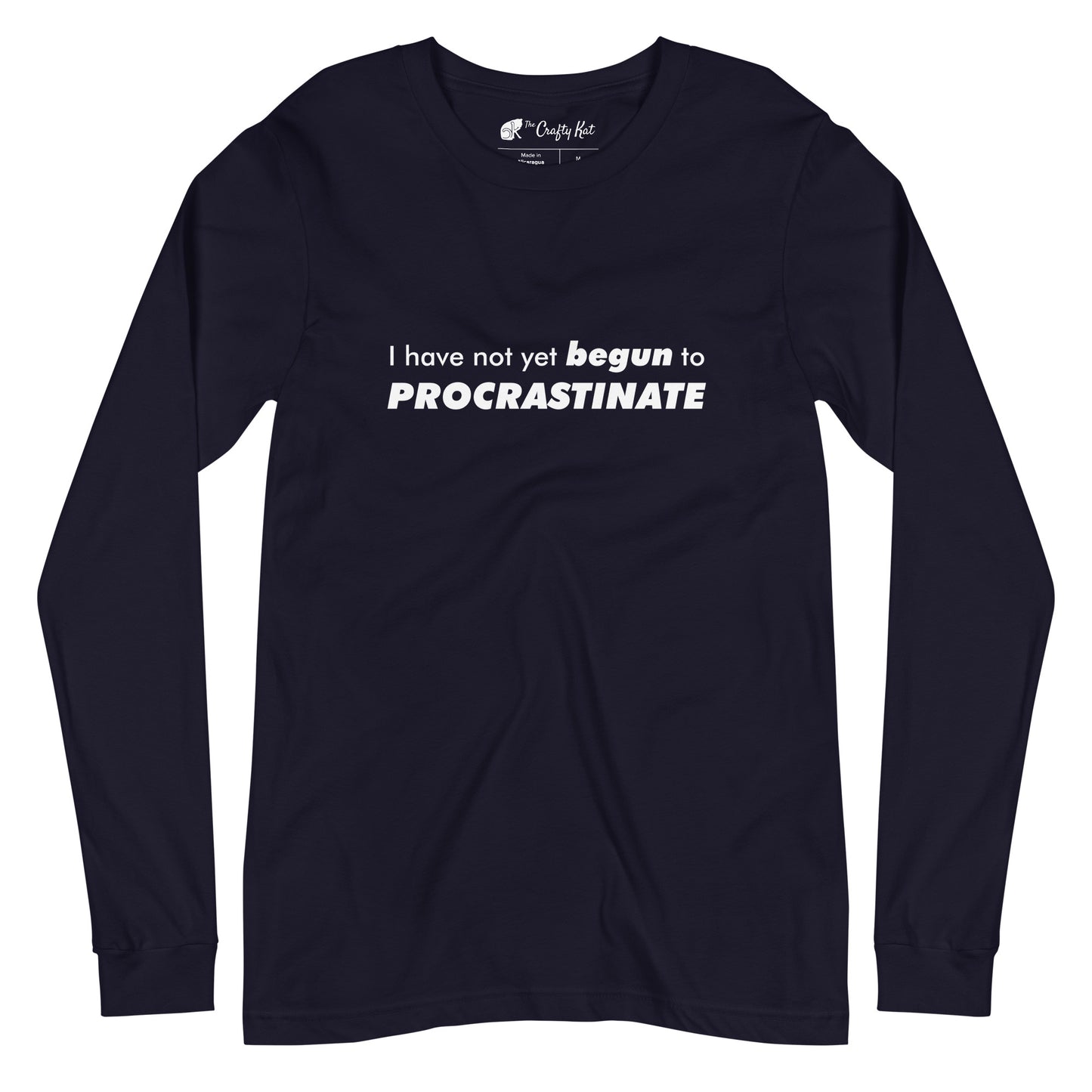 Navy long-sleeve shirt with text graphic: "I have not yet BEGUN to PROCRASTINATE"