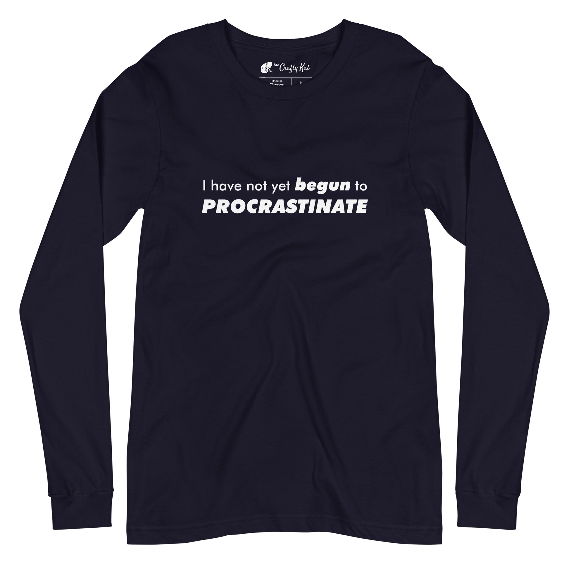 Navy long-sleeve shirt with text graphic: "I have not yet BEGUN to PROCRASTINATE"