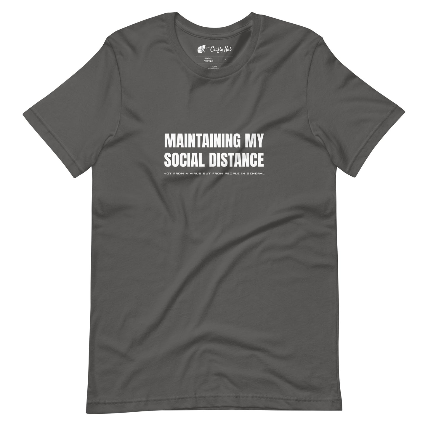Asphalt grey t-shirt with white graphic: "MAINTAINING MY SOCIAL DISTANCE not from a virus but from people in general"