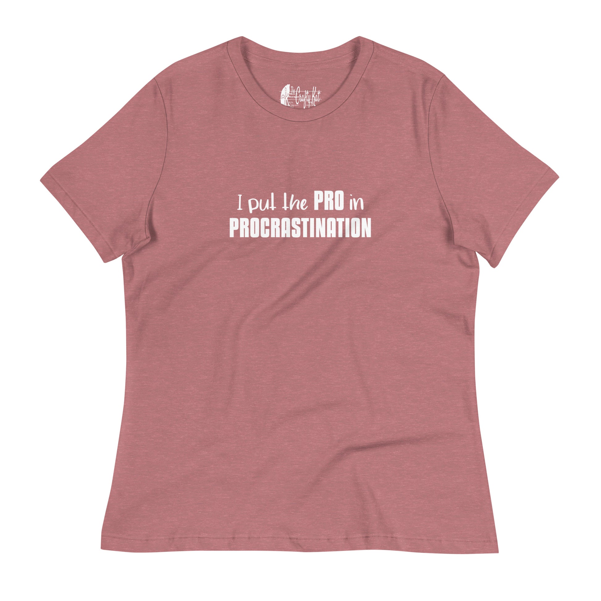 Heather Mauve women's relaxed t-shirt with text graphic: "I put the PRO in PROCRASTINATION"