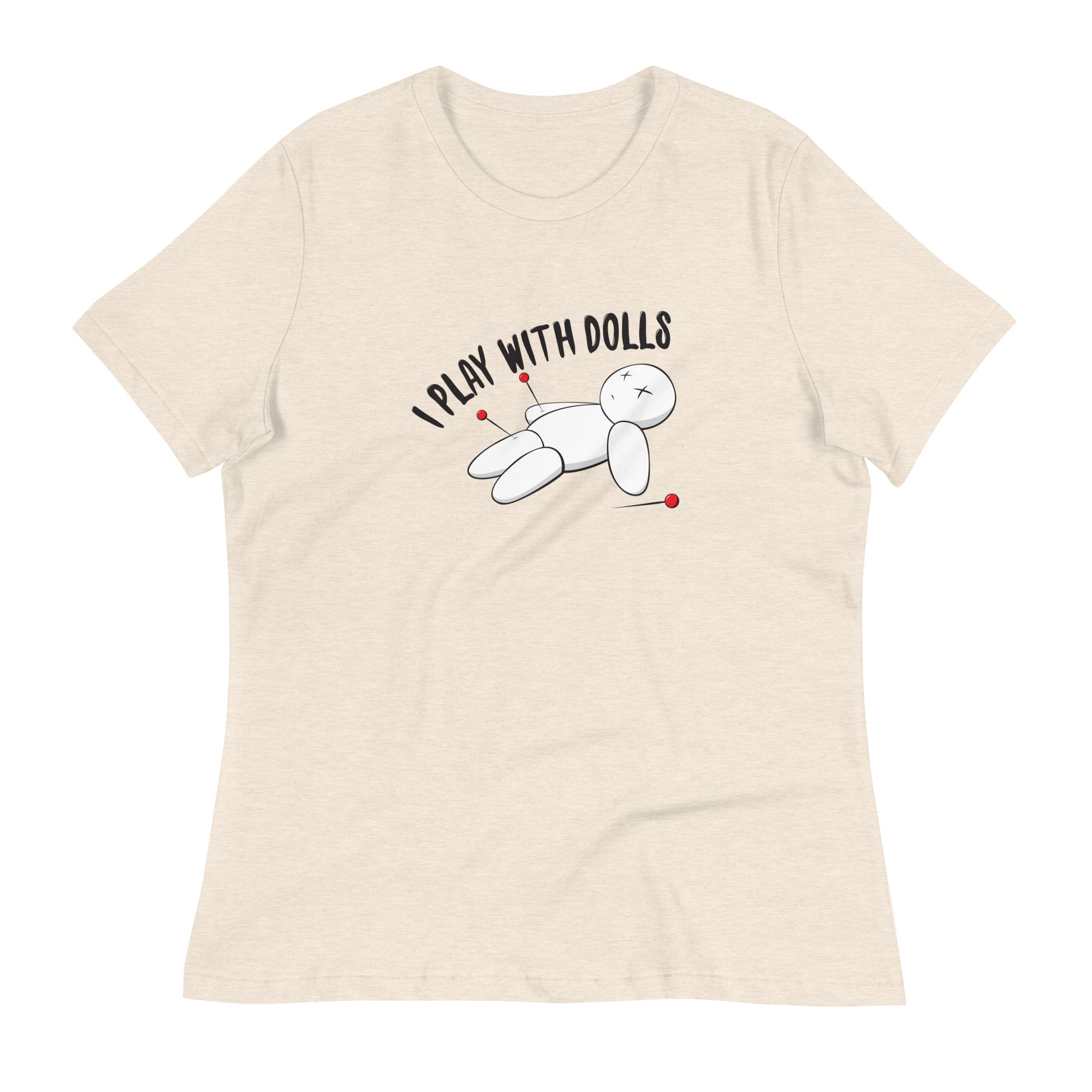 Heather Prism Natural (cream) women's relaxed fit t-shirt with graphic of white voodoo doll with Xs for eyes stuck with several pins and text "I PLAY WITH DOLLS"