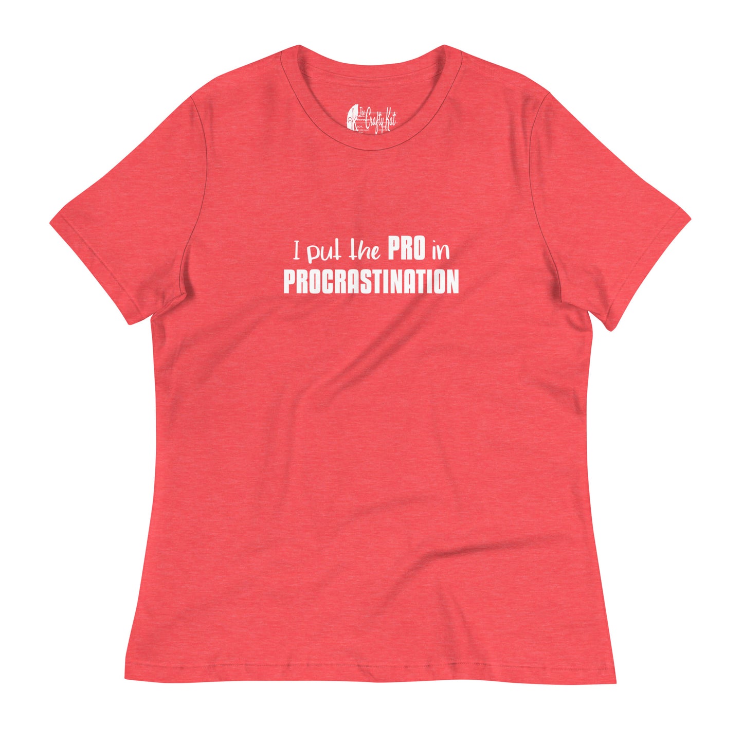 Heather Red women's relaxed t-shirt with text graphic: "I put the PRO in PROCRASTINATION"