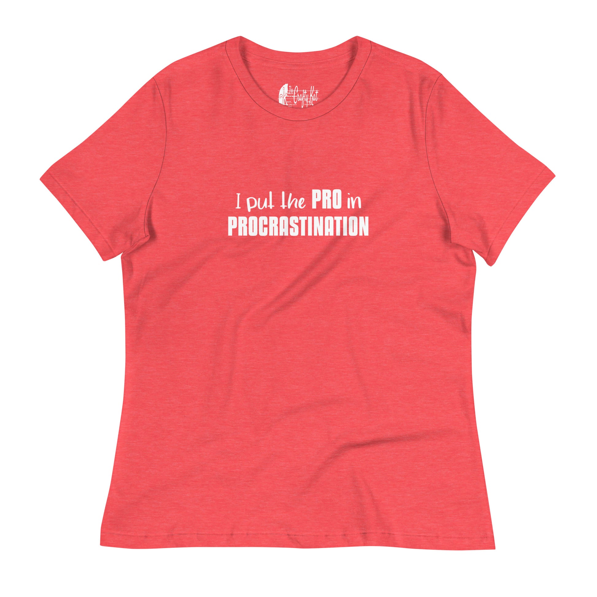 Heather Red women's relaxed t-shirt with text graphic: "I put the PRO in PROCRASTINATION"