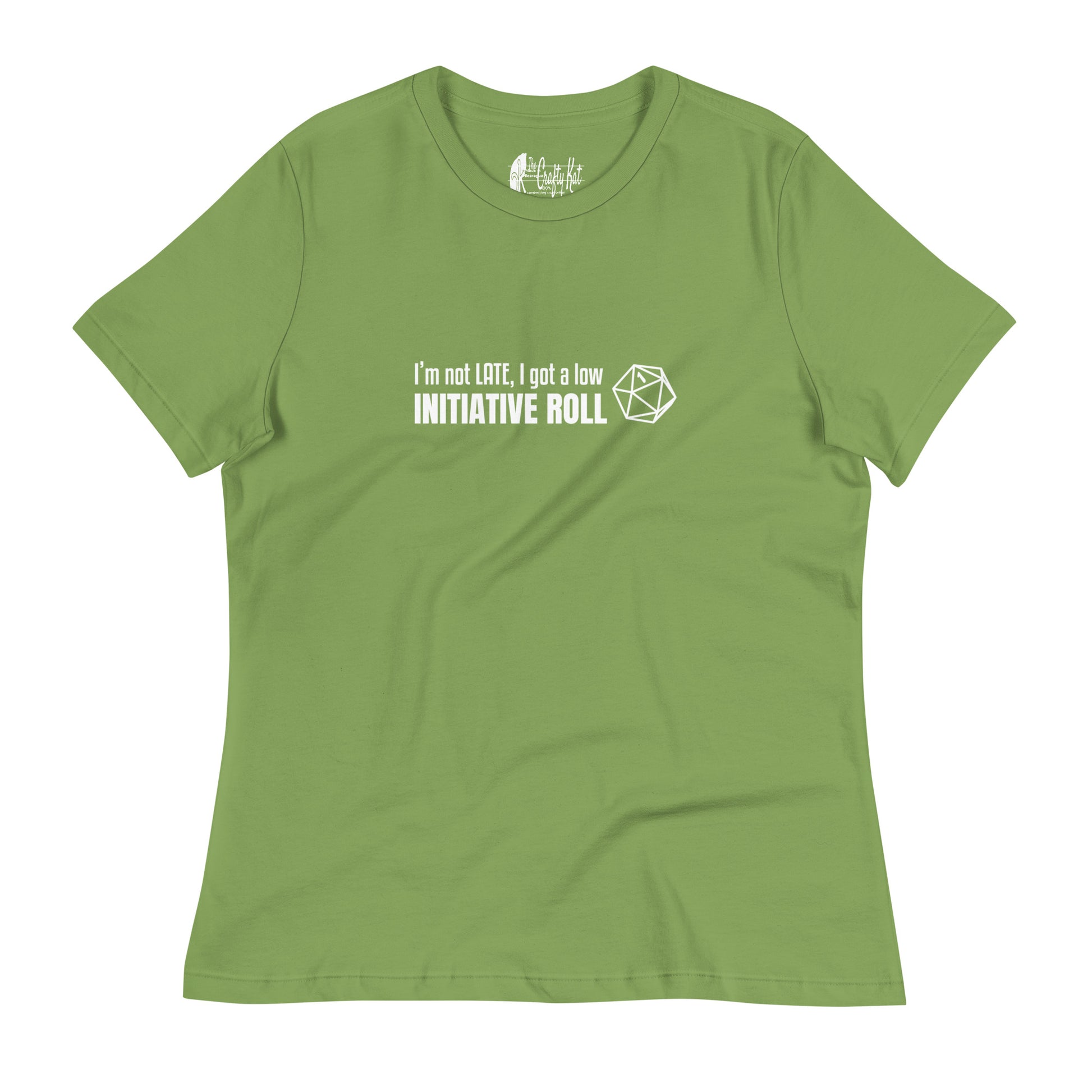 Leaf green women's relaxed-fit t-shirt with a graphic of a d20 (twenty-sided die) showing a roll of "1" and text: "I'm not LATE, I got a low INITIATIVE ROLL"