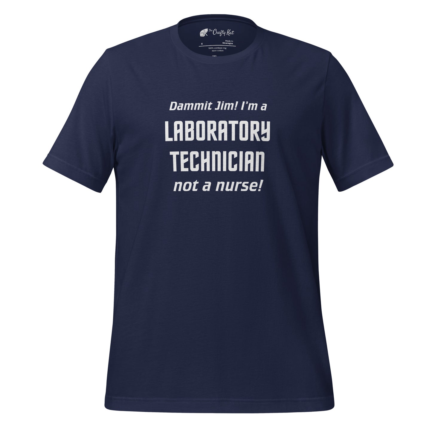 Navy unisex t-shirt with text graphic in Star Trek font: "Dammit Jim! I'm a LABORATORY TECHNICIAN not a nurse!"