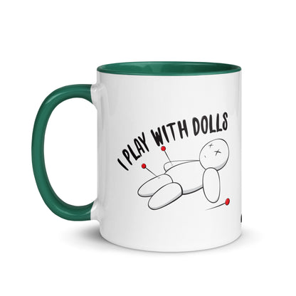 I Play With Dolls - Ceramic Mug