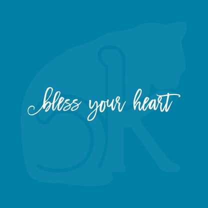 Standalone watermarked white graphic in an excessively twee font: "bless your heart"