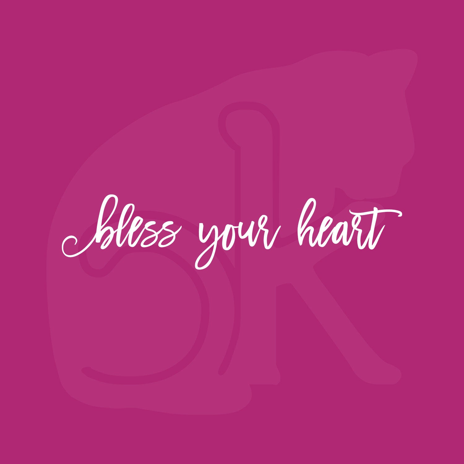 Standalone watermarked graphic in an overly twee font: "bless your heart"