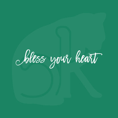 Standalone watermarked graphic in an excessively twee font: "bless your heart"
