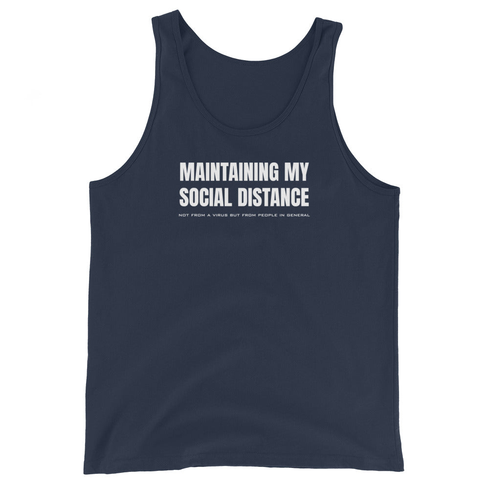Navy unisex tank top with white graphic: "MAINTAINING MY SOCIAL DISTANCE not from a virus but from people in general"