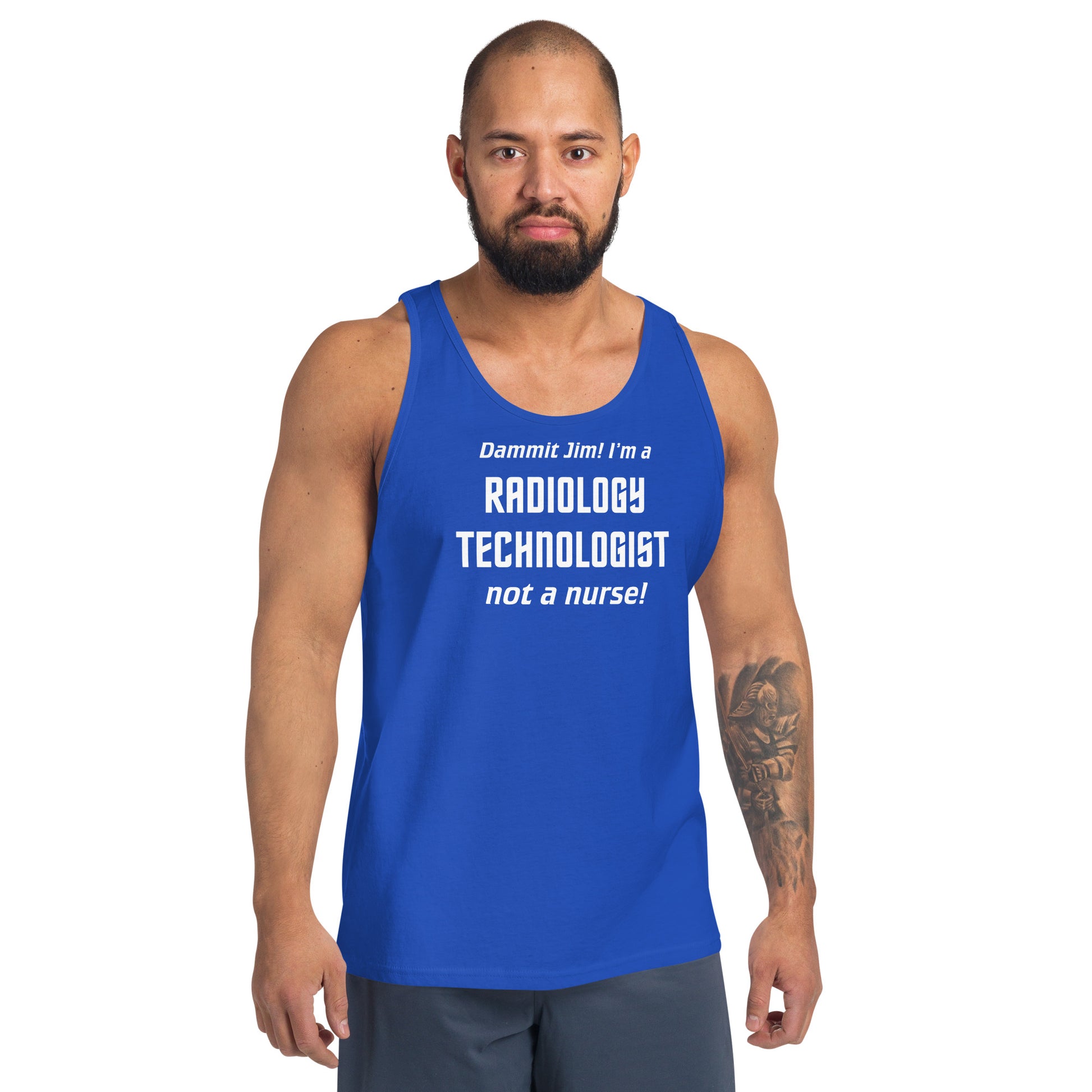 Model wearing True Royal blue unisex tank top with text graphic in Star Trek font: "Dammit Jim! I'm a RADIOLOGY TECHNOLOGIST not a nurse!"