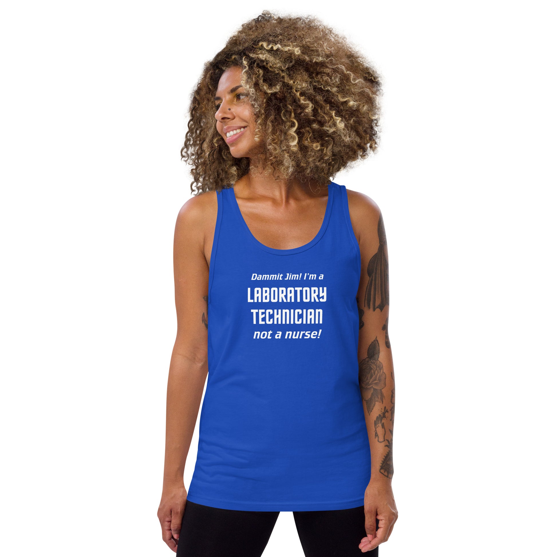 Model wearing True Royal blue tank top with text graphic in Star Trek font: "Dammit Jim! I'm a LABORATORY TECHNICIAN not a nurse!"