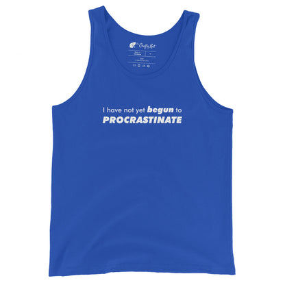 True Royal blue tank top with text graphic: "I have not yet BEGUN to PROCRASTINATE"