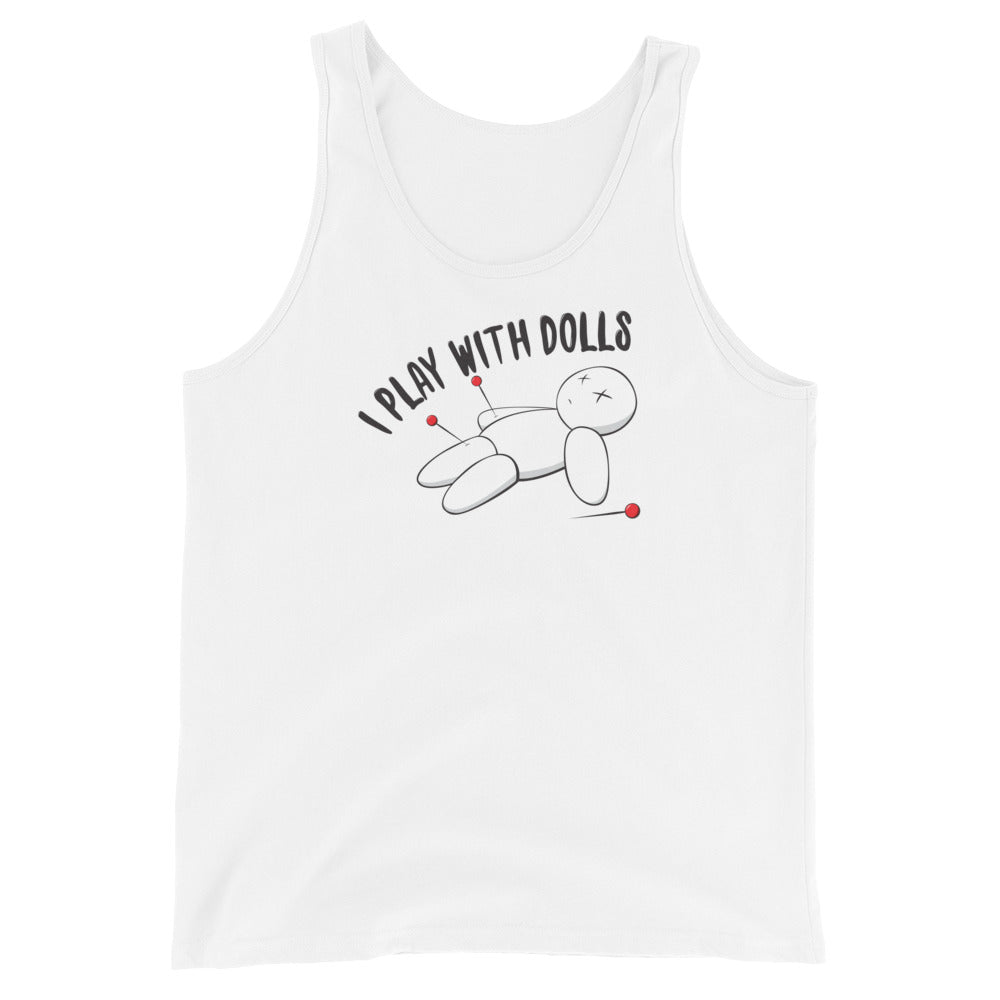 White unisex tank top with graphic of white voodoo doll with Xs for eyes stuck with several pins and text "I PLAY WITH DOLLS"