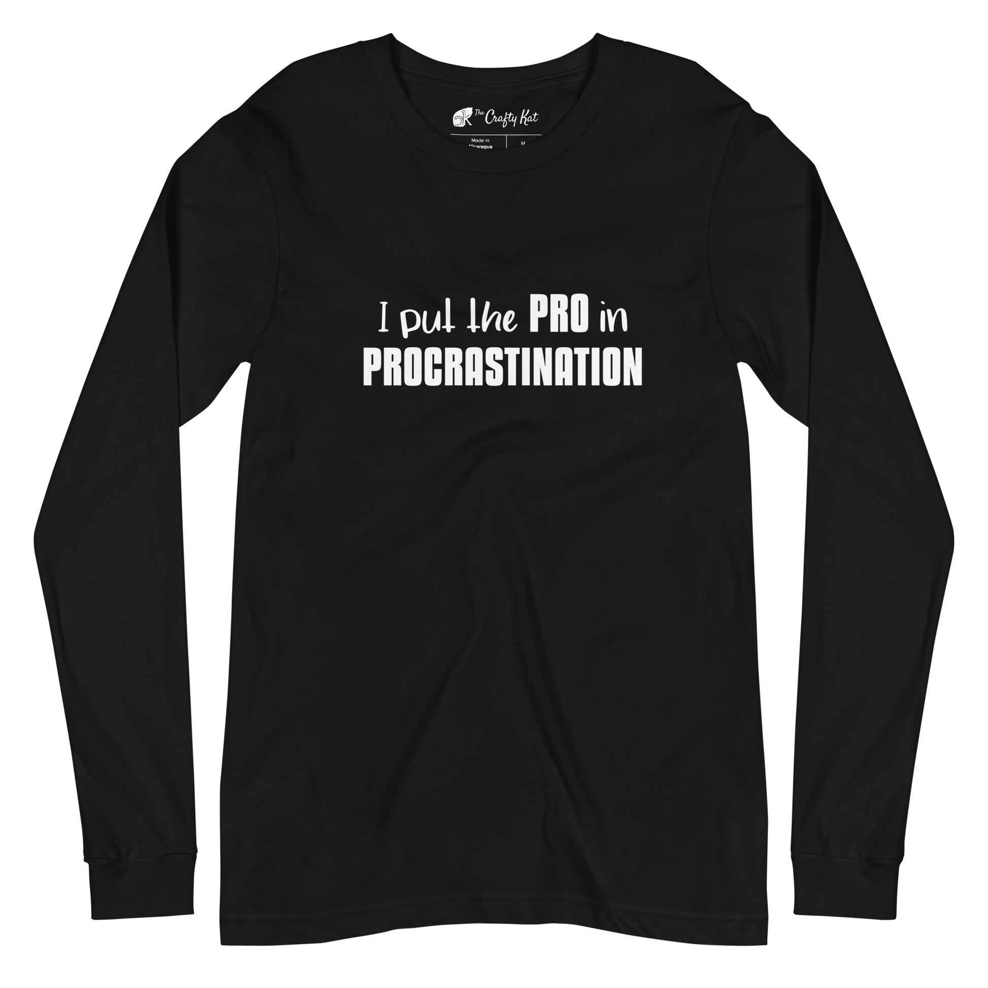 Black long-sleeve shirt with text graphic: "I put the PRO in PROCRASTINATION"