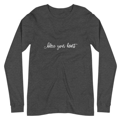 Dark Grey Heather long-sleeve t-shirt with white graphic in an excessively twee font: "bless your heart"