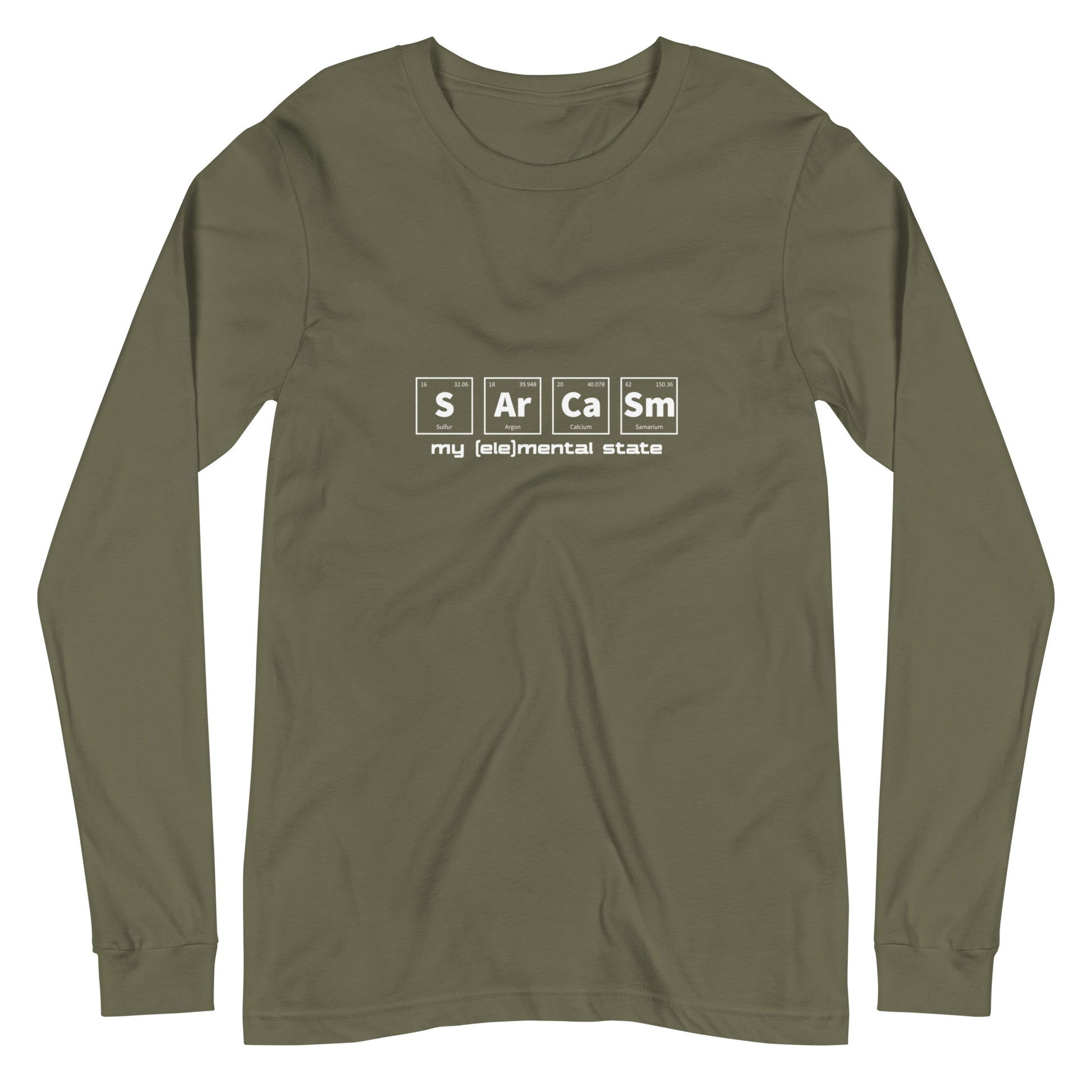 Military Green (olive) long sleeve t-shirt with graphic of periodic table of elements symbols for Sulfur (S), Argon (Ar), Calcium (Ca), and Samarium (Sm) and text "my (ele)mental state"