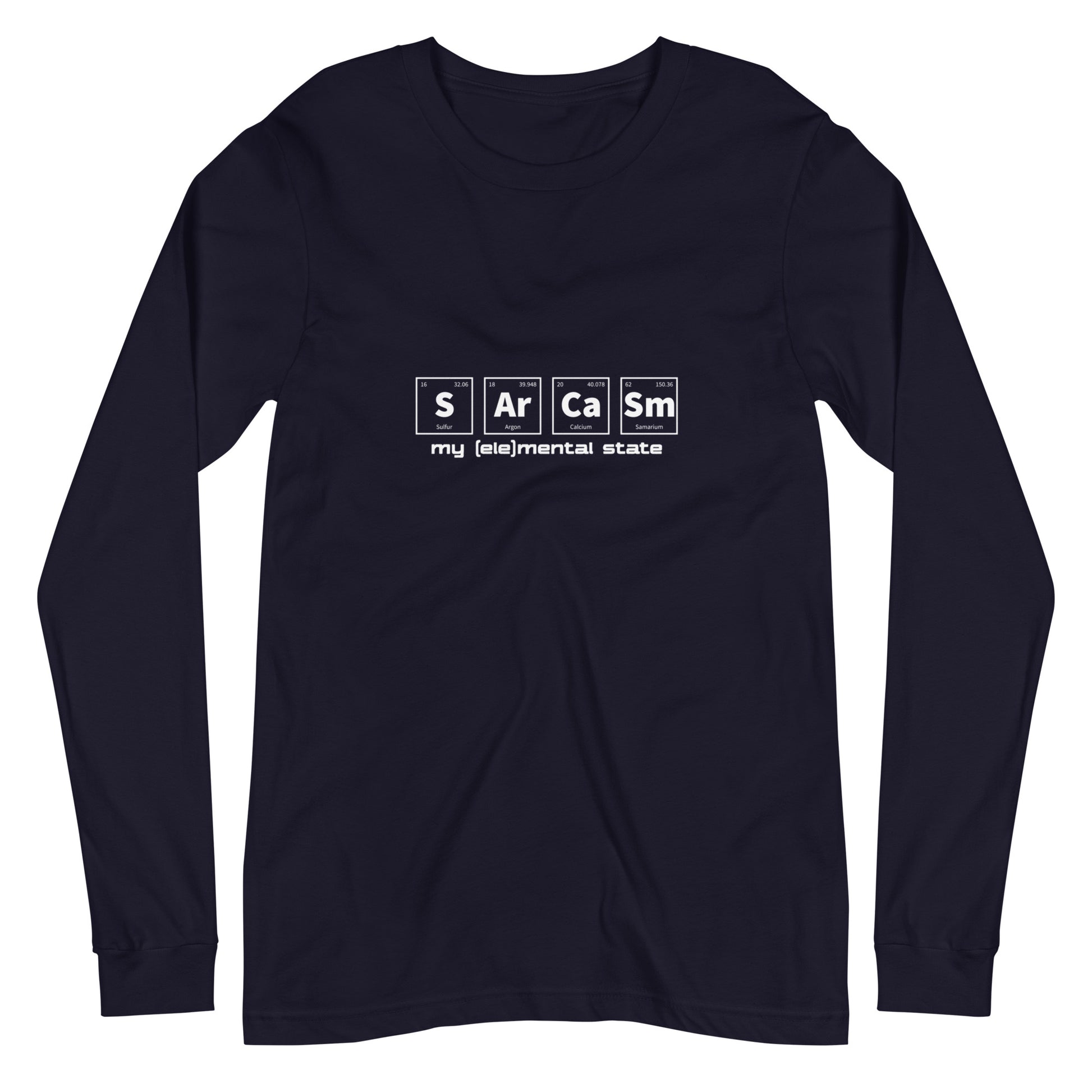 Navy long sleeve t-shirt with graphic of periodic table of elements symbols for Sulfur (S), Argon (Ar), Calcium (Ca), and Samarium (Sm) and text "my (ele)mental state"