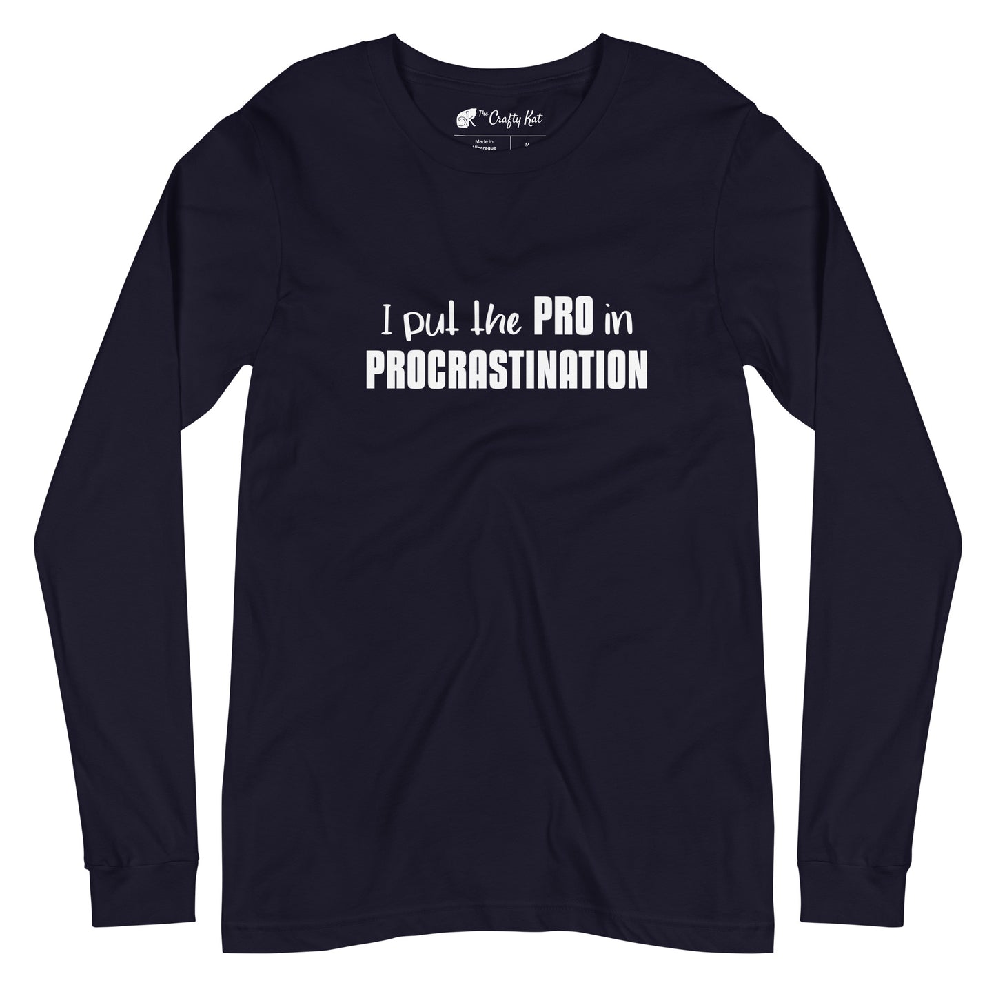 Navy long-sleeve shirt with text graphic: "I put the PRO in PROCRASTINATION"