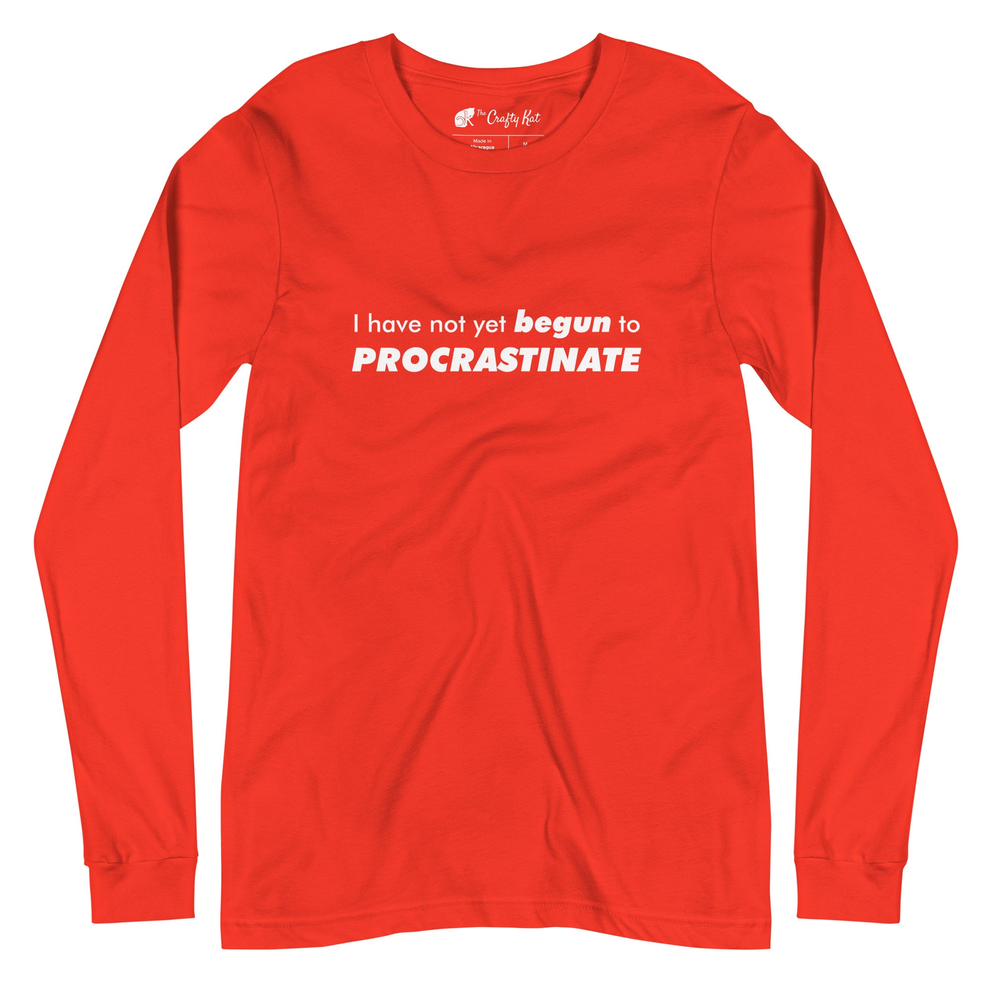 Poppy (bright red) long-sleeve shirt with text graphic: "I have not yet BEGUN to PROCRASTINATE"