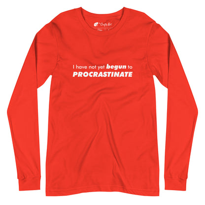 Poppy (bright red) long-sleeve shirt with text graphic: "I have not yet BEGUN to PROCRASTINATE"