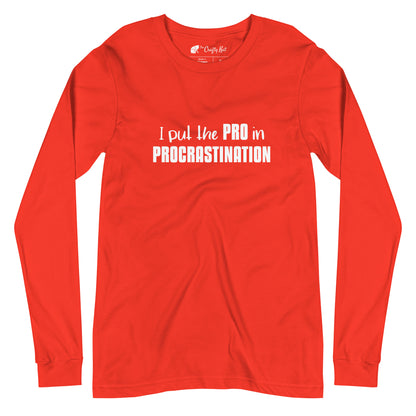 Poppy (bright red) long-sleeve shirt with text graphic: "I put the PRO in PROCRASTINATION"