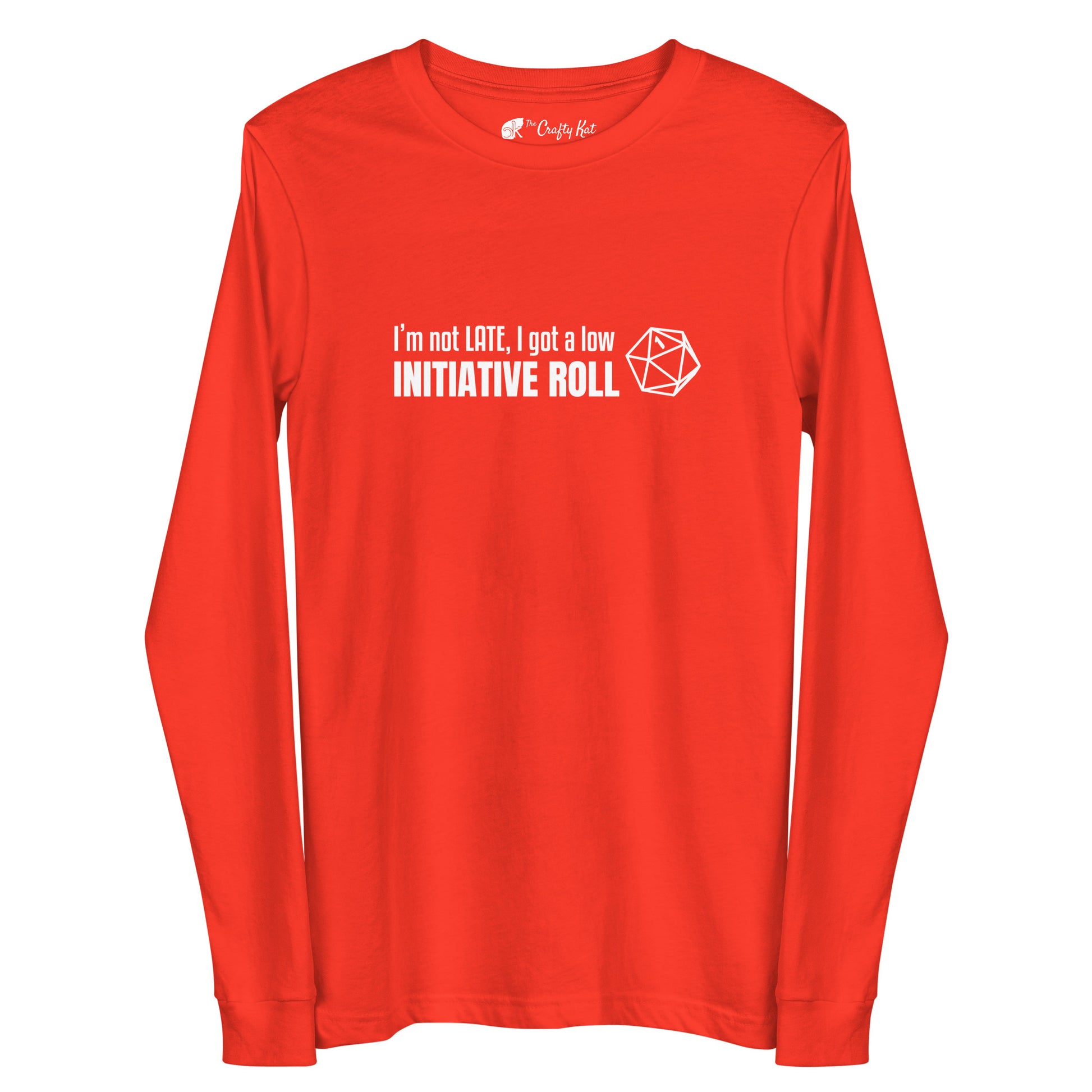 Poppy (bright red) long-sleeve tee with a graphic of a d20 (twenty-sided die) showing a roll of "1" and text: "I'm not LATE, I got a low INITIATIVE ROLL"