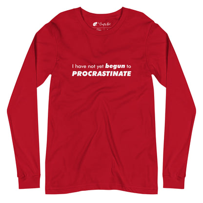 Red long-sleeve shirt with text graphic: "I have not yet BEGUN to PROCRASTINATE"