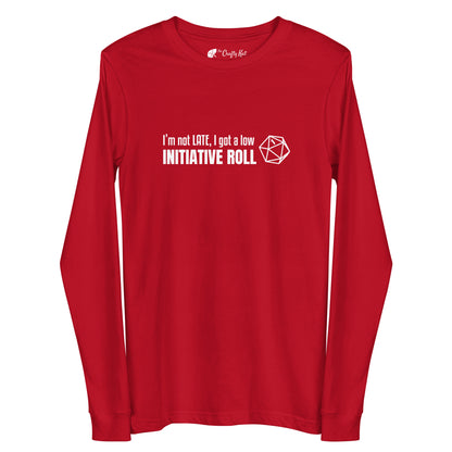Red long-sleeve tee with a graphic of a d20 (twenty-sided die) showing a roll of "1" and text: "I'm not LATE, I got a low INITIATIVE ROLL"