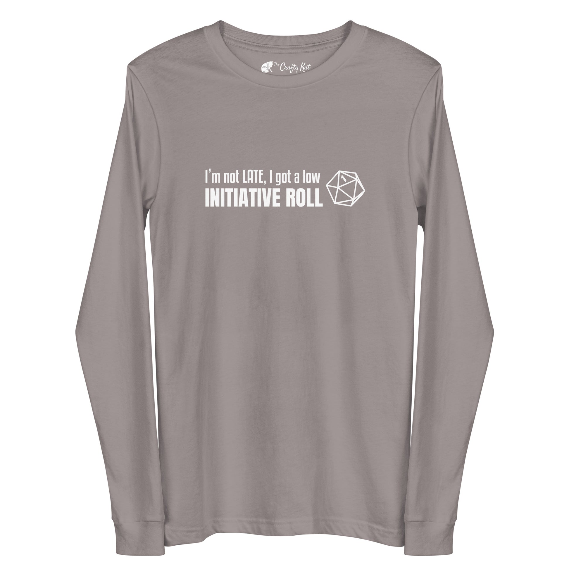 Storm (light grey) long-sleeve tee with a graphic of a d20 (twenty-sided die) showing a roll of "1" and text: "I'm not LATE, I got a low INITIATIVE ROLL"