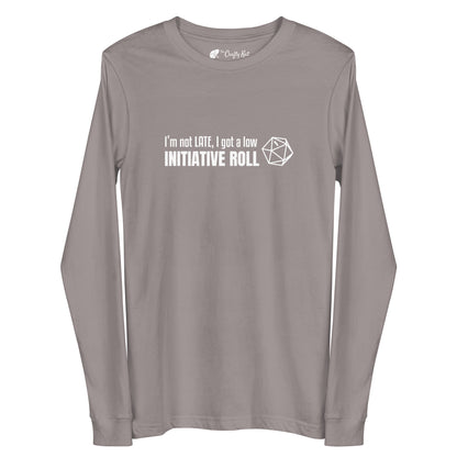 Storm (light grey) long-sleeve tee with a graphic of a d20 (twenty-sided die) showing a roll of "1" and text: "I'm not LATE, I got a low INITIATIVE ROLL"