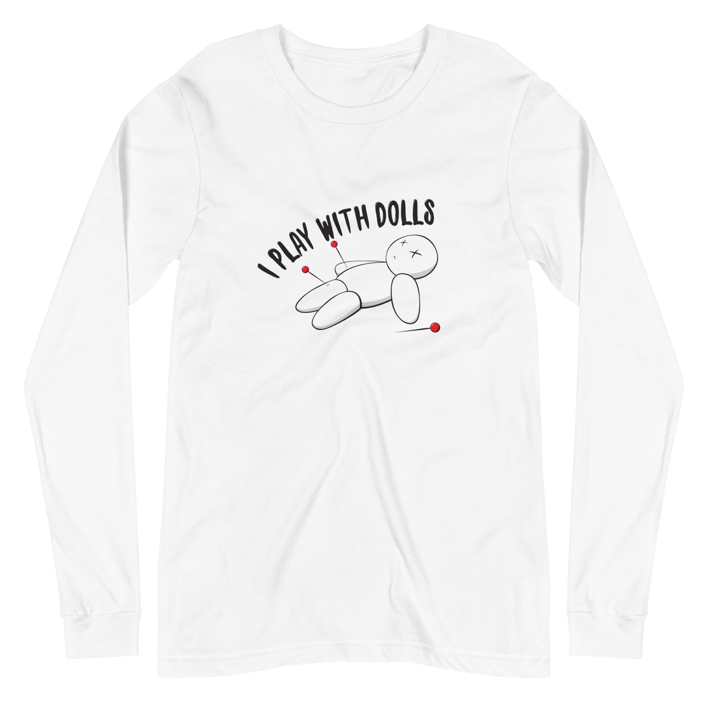 White long-sleeved t-shirt with graphic of white voodoo doll with Xs for eyes stuck with several pins and text "I PLAY WITH DOLLS"