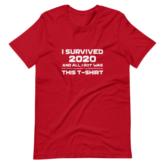 I Survived 2020! Short-Sleeve Unisex T-Shirt