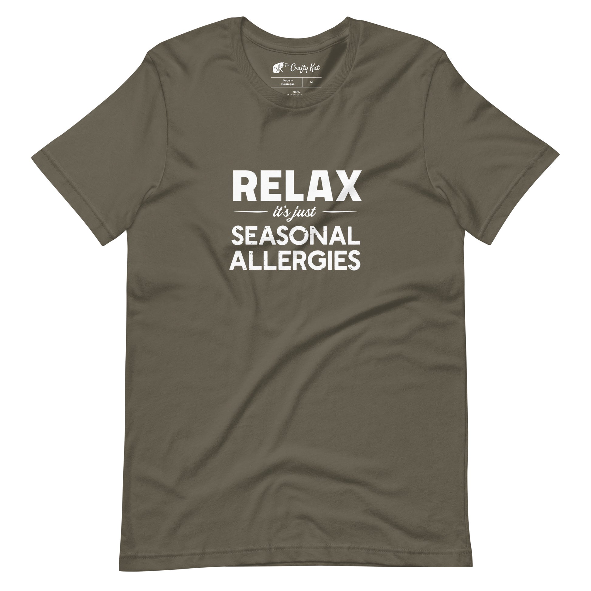 Army (olive tan) t-shirt with white graphic: "RELAX it's just SEASONAL ALLERGIES"
