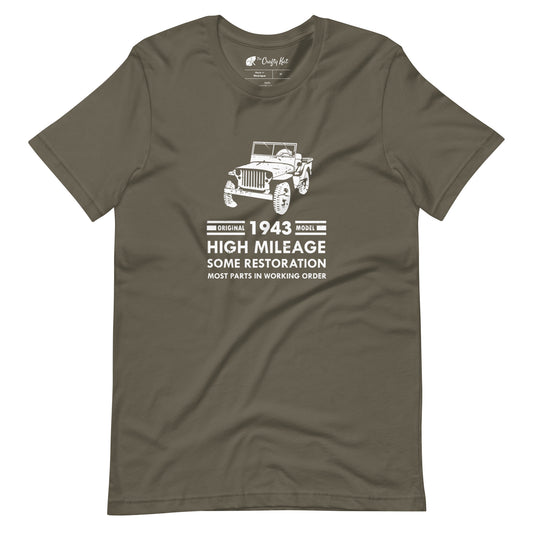 Army (olive tan) t-shirt with distressed graphic of old military jeep and text "Original YEAR model HIGH MILEAGE some restoration MOST PARTS IN WORKING ORDER"