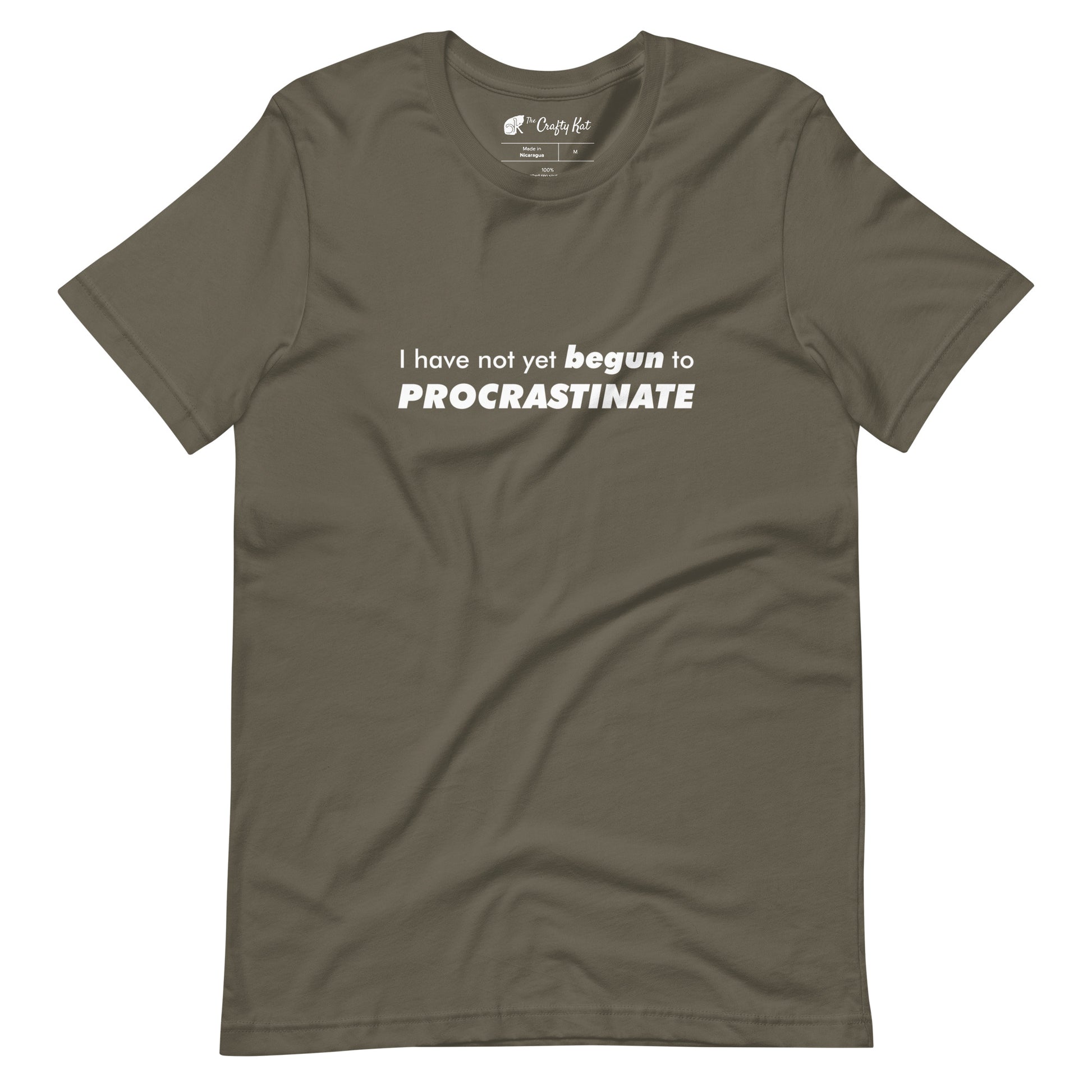 Army (olive brown) t-shirt with text graphic: "I have not yet BEGUN to PROCRASTINATE"