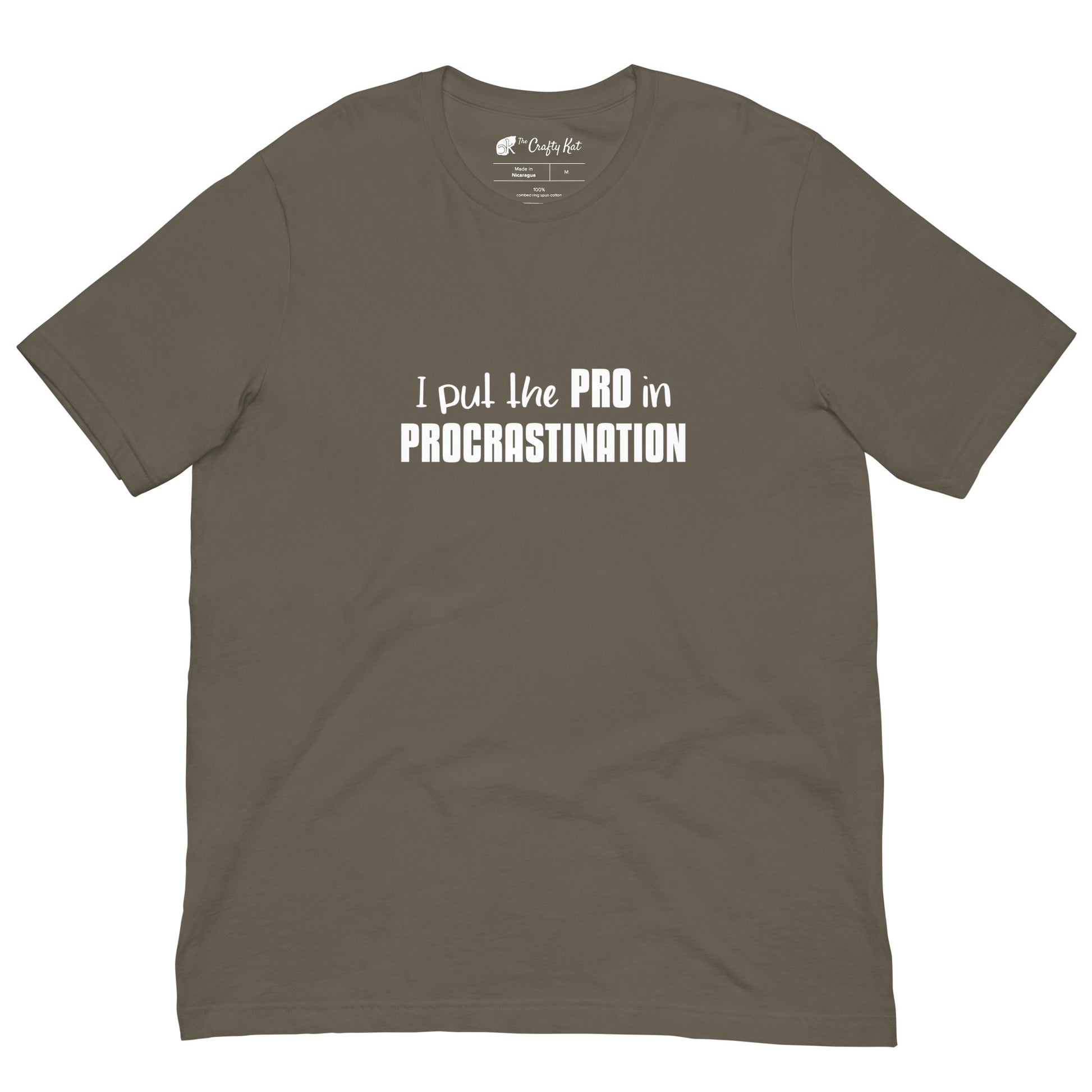 Army (olive) unisex t-shirt with text graphic: "I put the PRO in PROCRASTINATION"