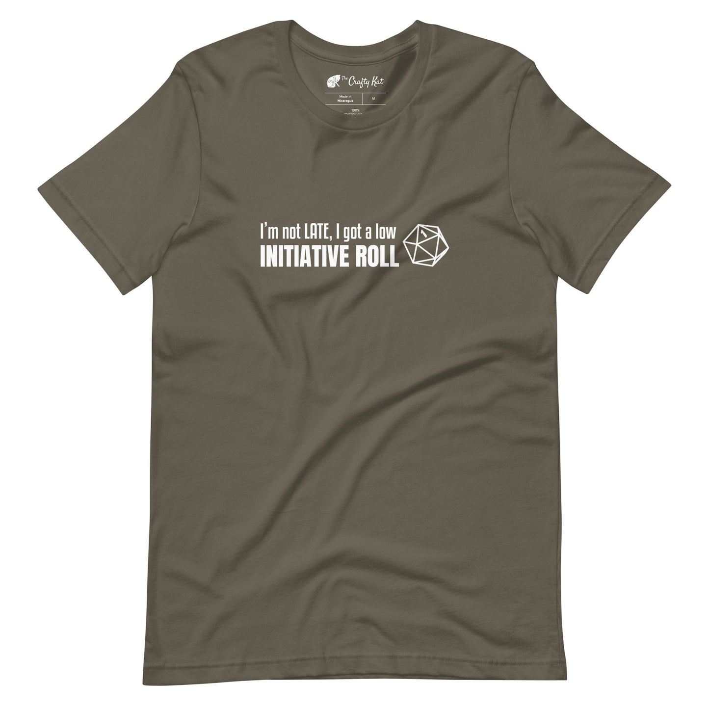 Army (olive) unisex t-shirt with a graphic of a d20 (twenty-sided die) showing a roll of "1" and text: "I'm not LATE, I got a low INITIATIVE ROLL"