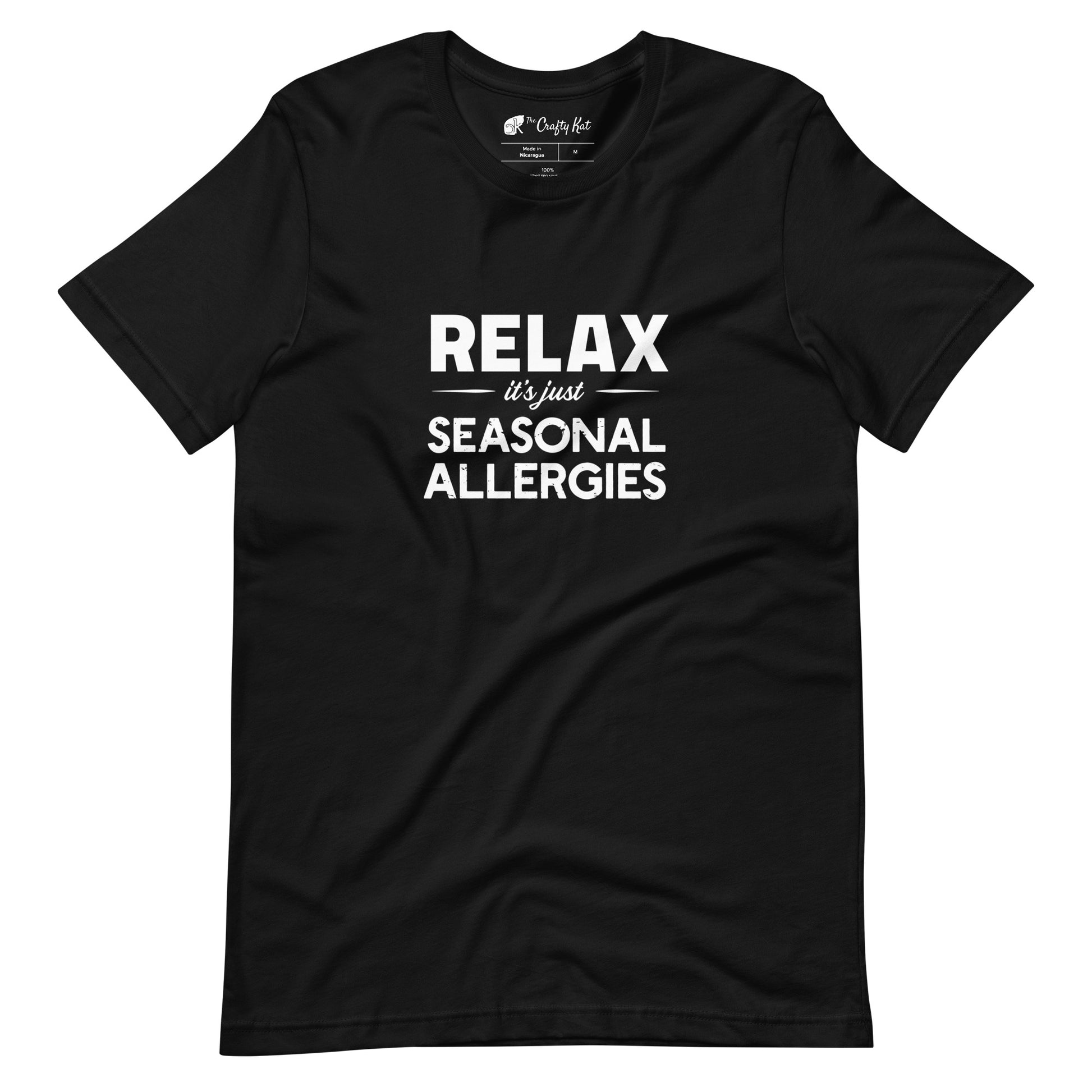 Black t-shirt with white graphic: "RELAX it's just SEASONAL ALLERGIES"