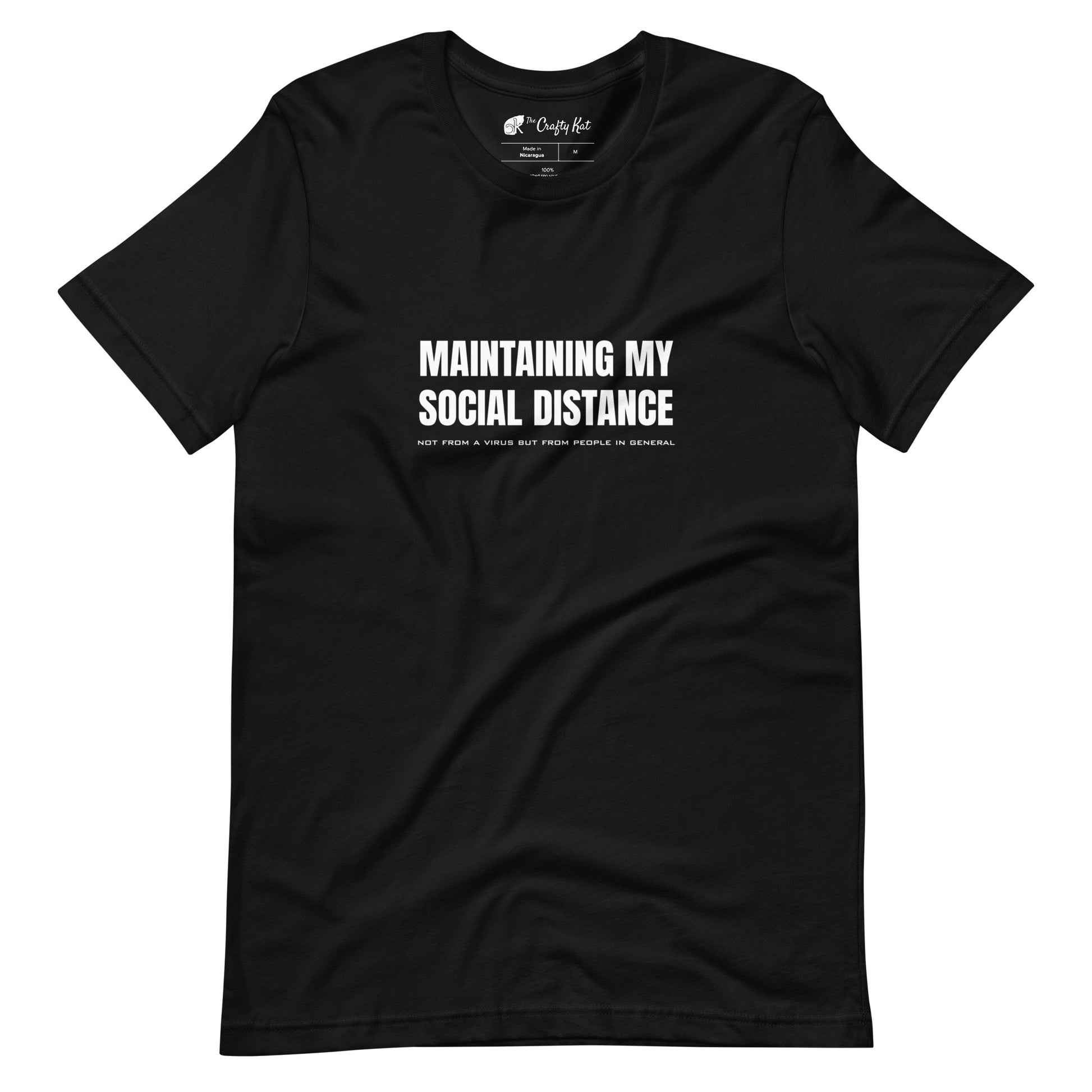 Black t-shirt with white graphic: "MAINTAINING MY SOCIAL DISTANCE not from a virus but from people in general"