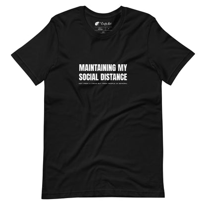 Black t-shirt with white graphic: "MAINTAINING MY SOCIAL DISTANCE not from a virus but from people in general"
