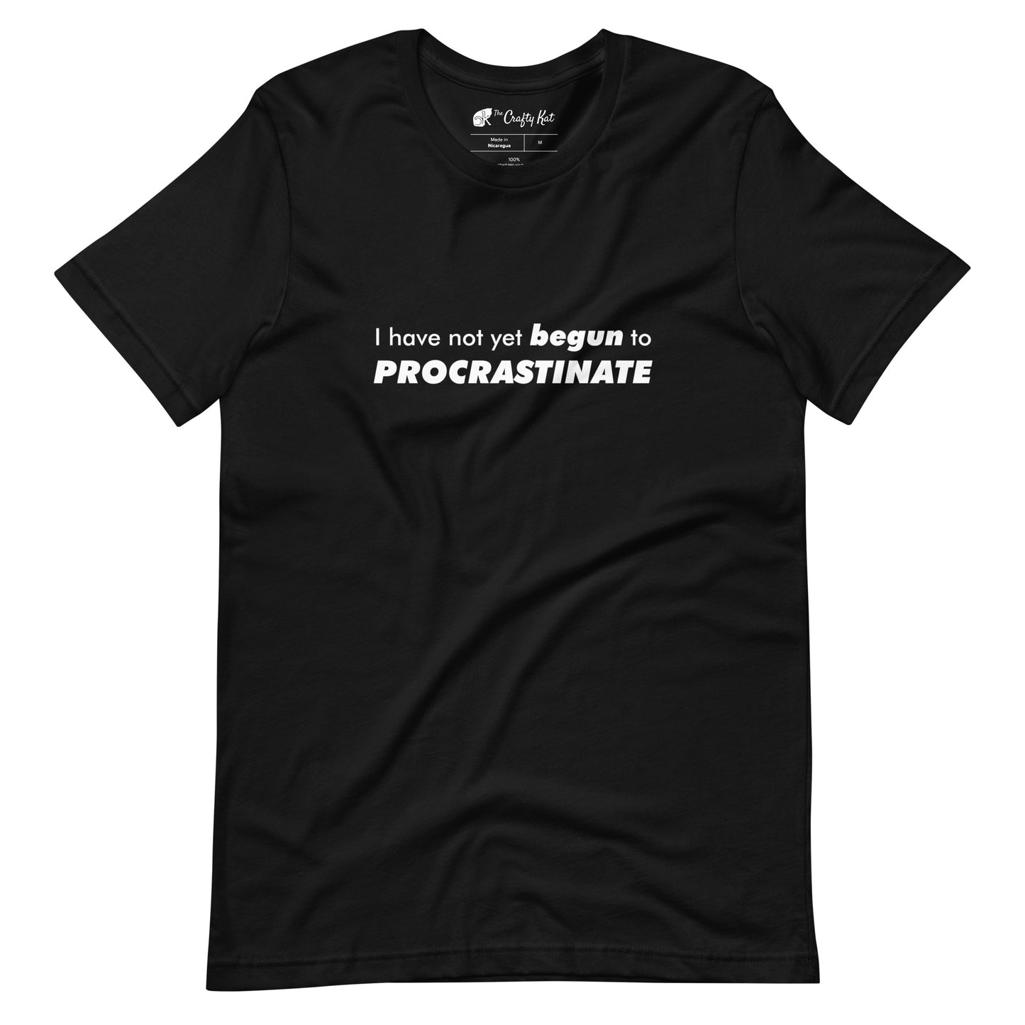Black t-shirt with text graphic: "I have not yet BEGUN to PROCRASTINATE"