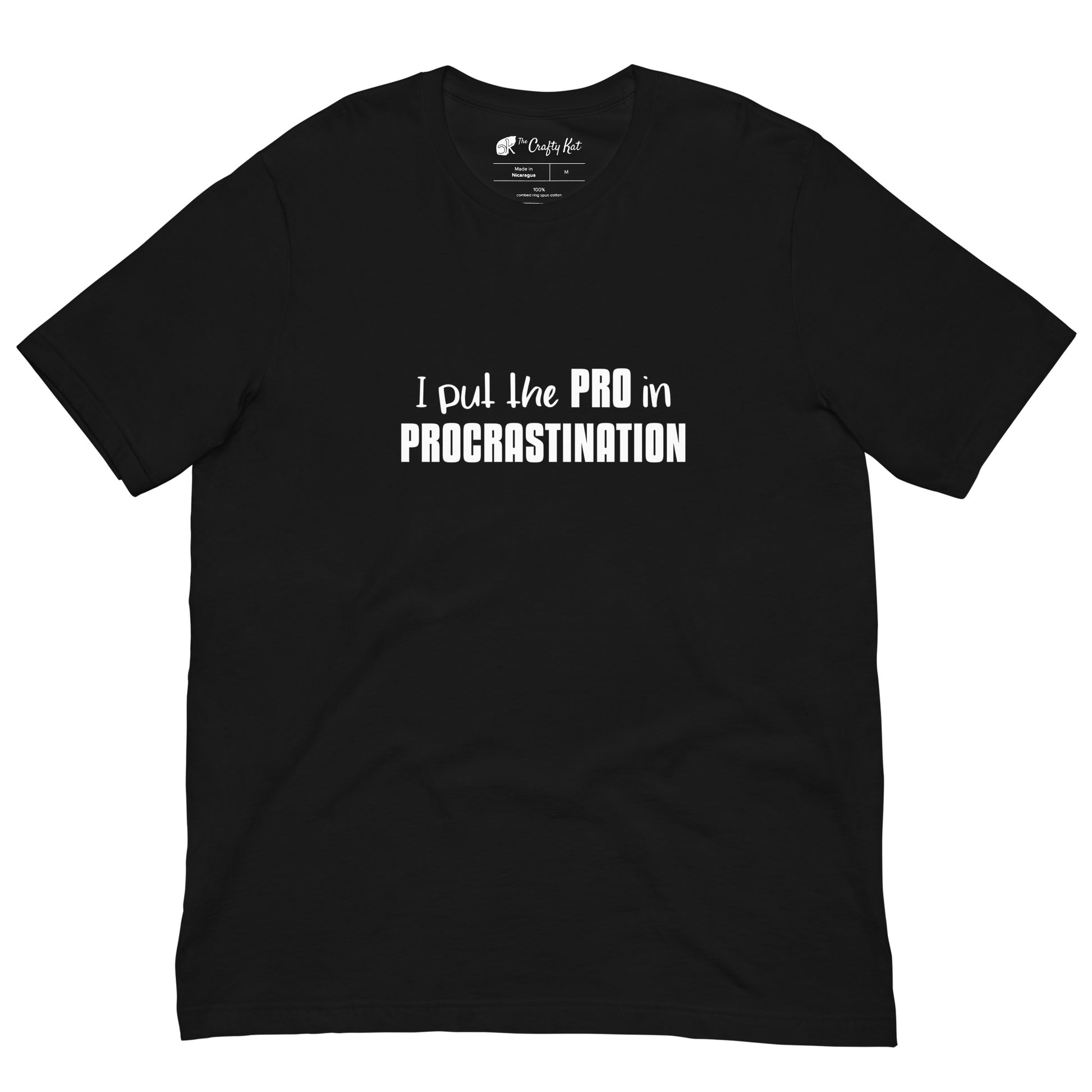 Black unisex t-shirt with text graphic: "I put the PRO in PROCRASTINATION"