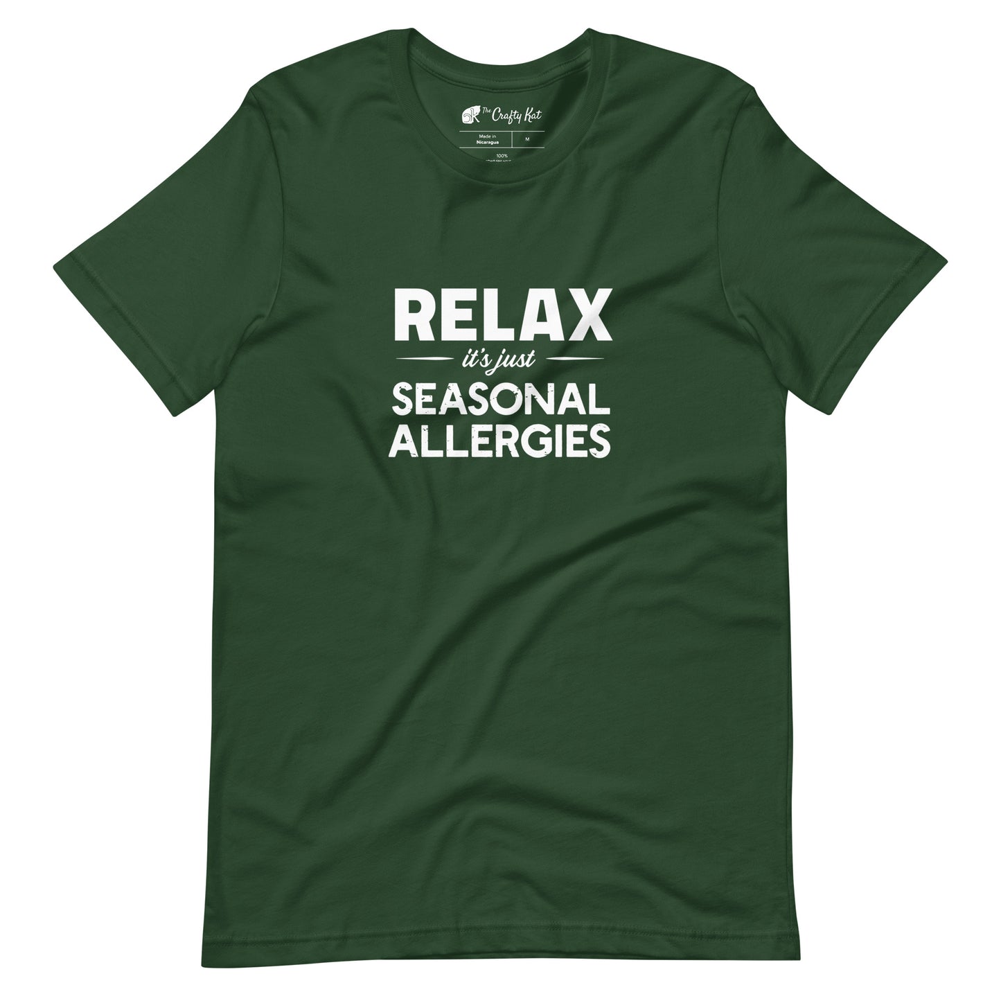 Forest green t-shirt with white graphic: "RELAX it's just SEASONAL ALLERGIES"
