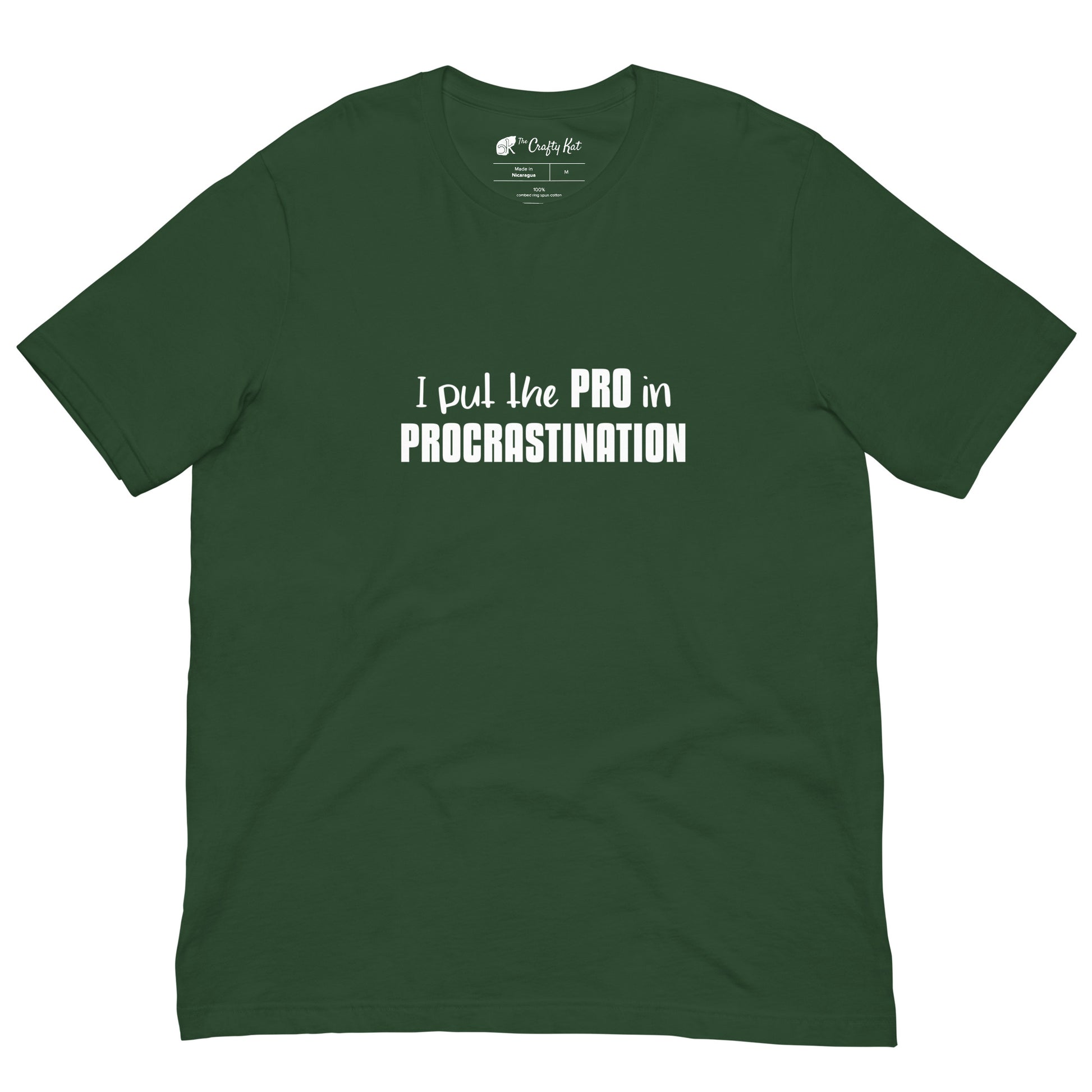 Forest green unisex t-shirt with text graphic: "I put the PRO in PROCRASTINATION"