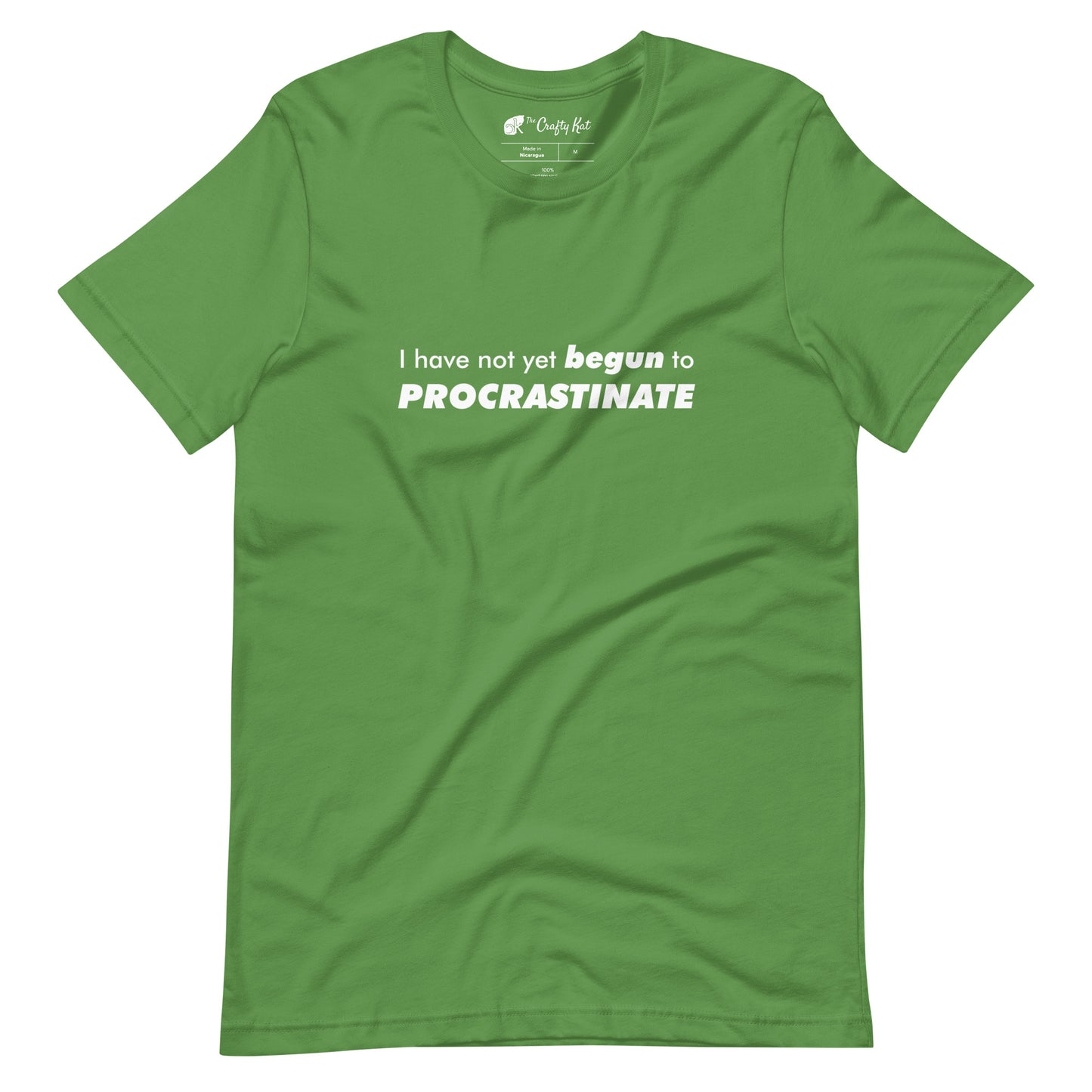 Leaf green t-shirt with text graphic: "I have not yet BEGUN to PROCRASTINATE"